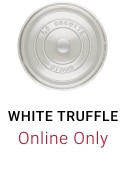 WHITE TRUFFLE Online Only