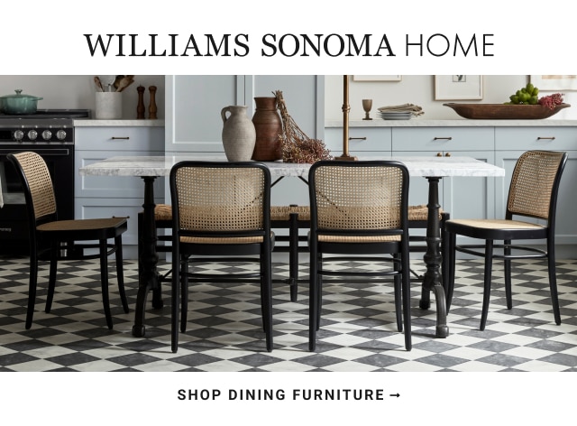 Williams Sonoma Home - SHOP DINING FURNITURE