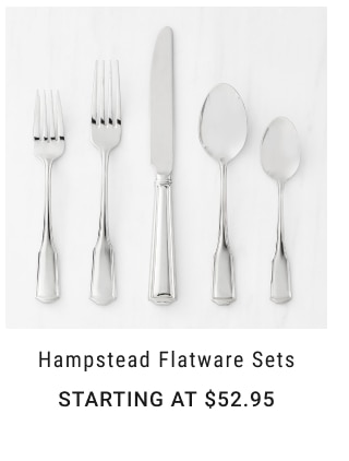 Hampstead Flatware Sets Starting at $52.95