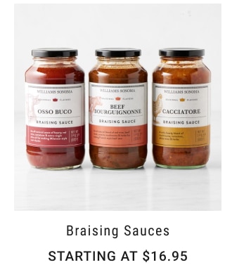 Braising Sauces Starting at $16.95