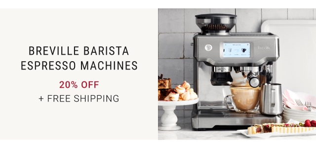 Breville Barista Espresso Machines 20% Off + free Shipping