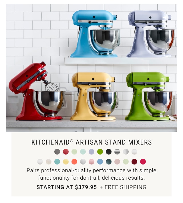 KitchenAid® Artisan Stand Mixers Starting at $379.95 + free Shipping