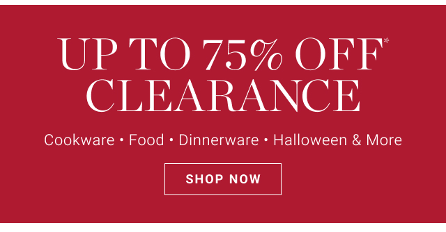 up to 75% off* clearance - shop now