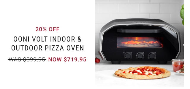 20% Off Ooni Volt Indoor & Outdoor Pizza Oven NOW $719.95