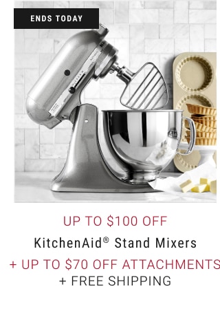 Up to $100 Off KitchenAid® Stand Mixers + Up To $70 Off Attachments + Free Shipping