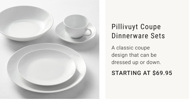 Pillivuyt Coupe Dinnerware Sets - A classic coupe design that can be dressed up or down. Starting at $69.95