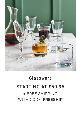 Glassware - Starting at $59.95 + Free Shipping with code: FREESHIP