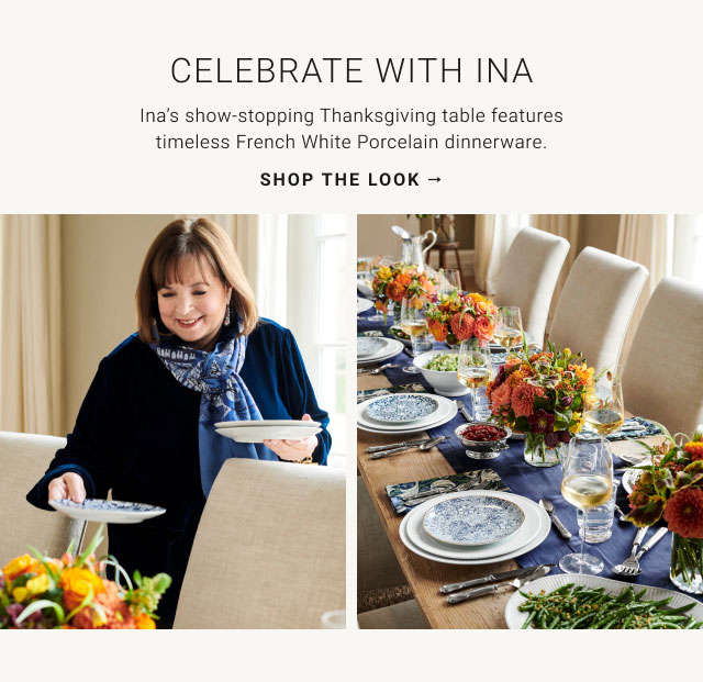 Celebrate with Ina - Ina's show-stopping Thanksgiving table features timeless French White Porcelain dinnerware. Shop the look