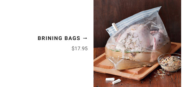 Brining Bags - $17.95