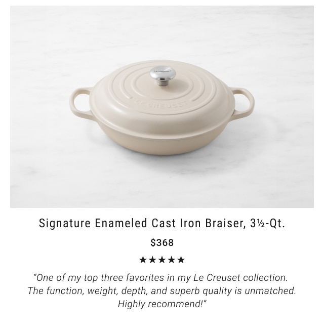 Signature Enameled Cast Iron Braiser, 3½-Qt. NOW $368