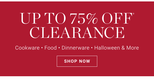 up to 75% off* clearance - shop now