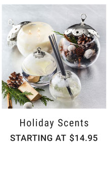 Holiday Scents - Starting at $14.95