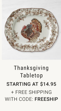 Thanksgiving Tabletop - Starting at $14.95 + Free Shipping with code: FREESHIP