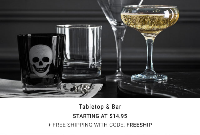 Tabletop & Bar - Starting at $14.95 + Free shipping with code: FREESHIP