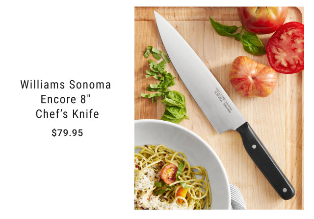 Williams Sonoma Encore 8" Chef's Knife - $79.95