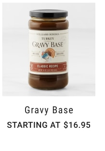 Gravy Base Starting at $16.95