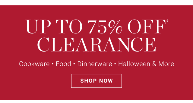 up to 75% off* clearance - shop now