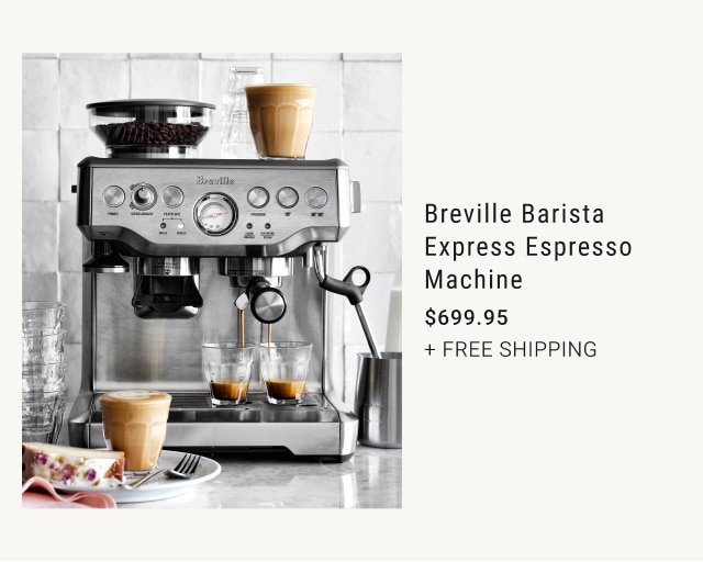 breville barista express espresso machine $699.95 + free shipping