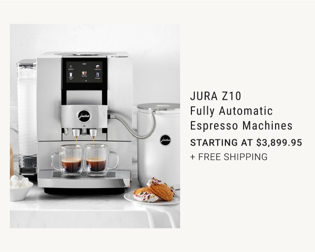 Jura Z10 fully automatic espresso machines - starting at $3,899.95 + free shipping