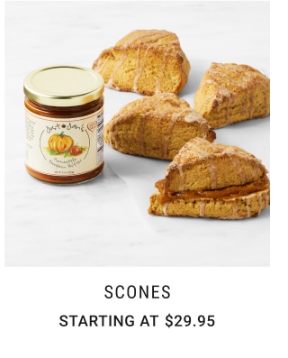 scones - starting at $29.95