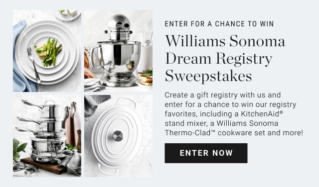 Williams Sonoma Dream Registry Sweepstakes - enter now