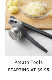 Potato Tools - Starting at $9.95