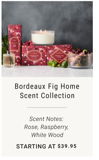 Bordeaux Fig Home Scent Collection starting at $39.95 