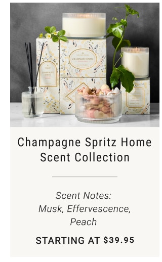 Champagne Spritz Home Scent Collection starting at $39.95