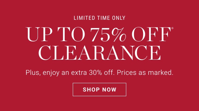 Up To 75% Off* Clearance - Shop Now