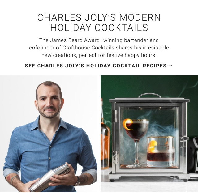 Charles Joly’s Modern Holiday Cocktails - See charles joly’s holiday cocktail recipes