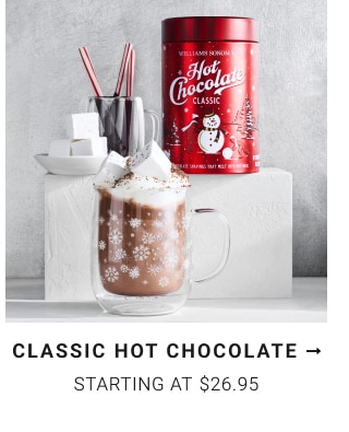 Classic Hot Chocolate - Starting at $26.95