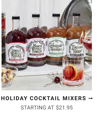 Holiday Cocktail Mixers - Starting at $21.95