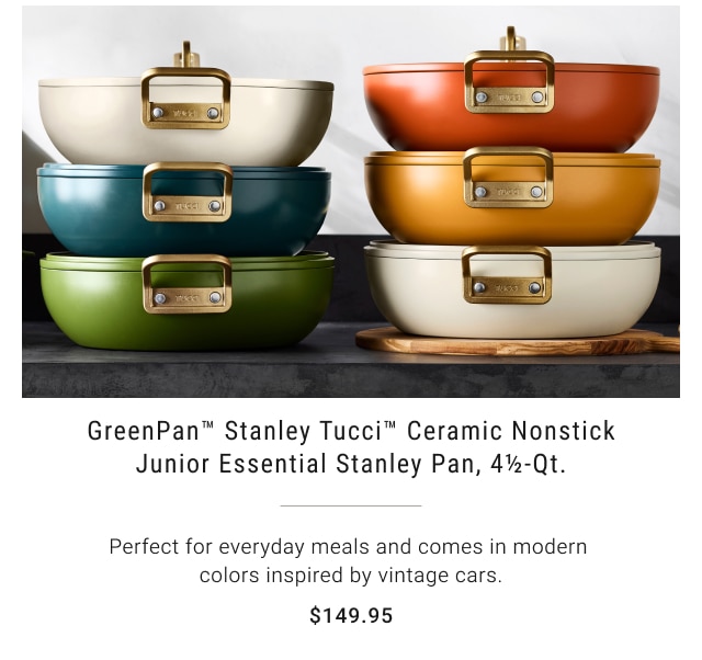 GreenPan™ Stanley Tucci™ Ceramic Nonstick Junior Essential Stanley Pan, 4½-Qt. - $149.95