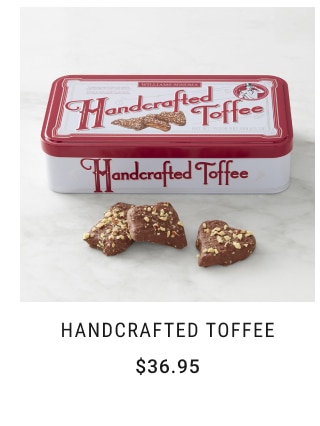 Handcrafted Toffee $36.95