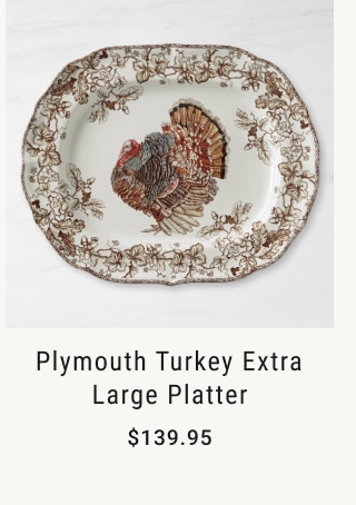 Plymouth Turkey Extra Large Platter - $139.95