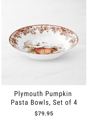 Plymouth Pumpkin Pasta Bowls, Set of 4 - $79.95