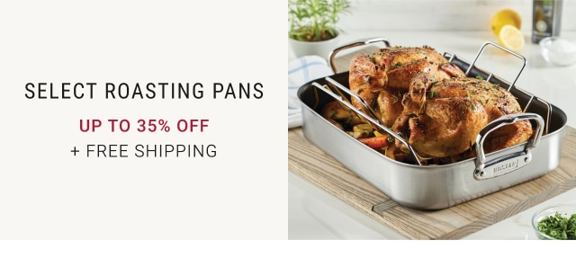 Select Roasting Pans - Up To 35% + Free Shipping