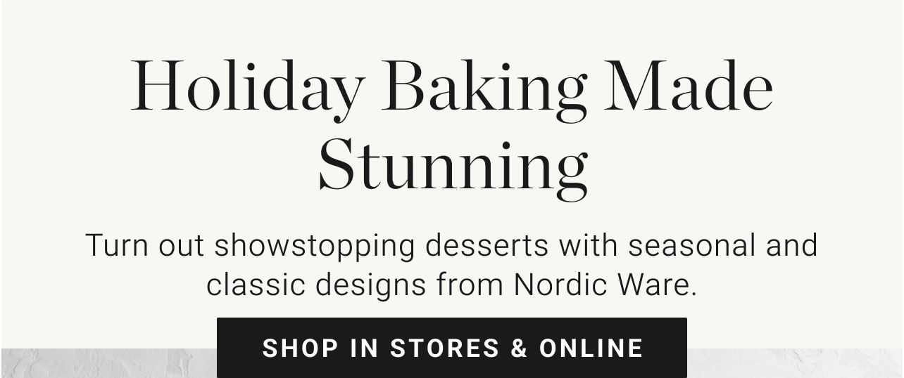 Holiday Baking Made Stunning - Turn out show stopping desserts with seasonal and classic designs from Nordic Ware. Shop in stores & online