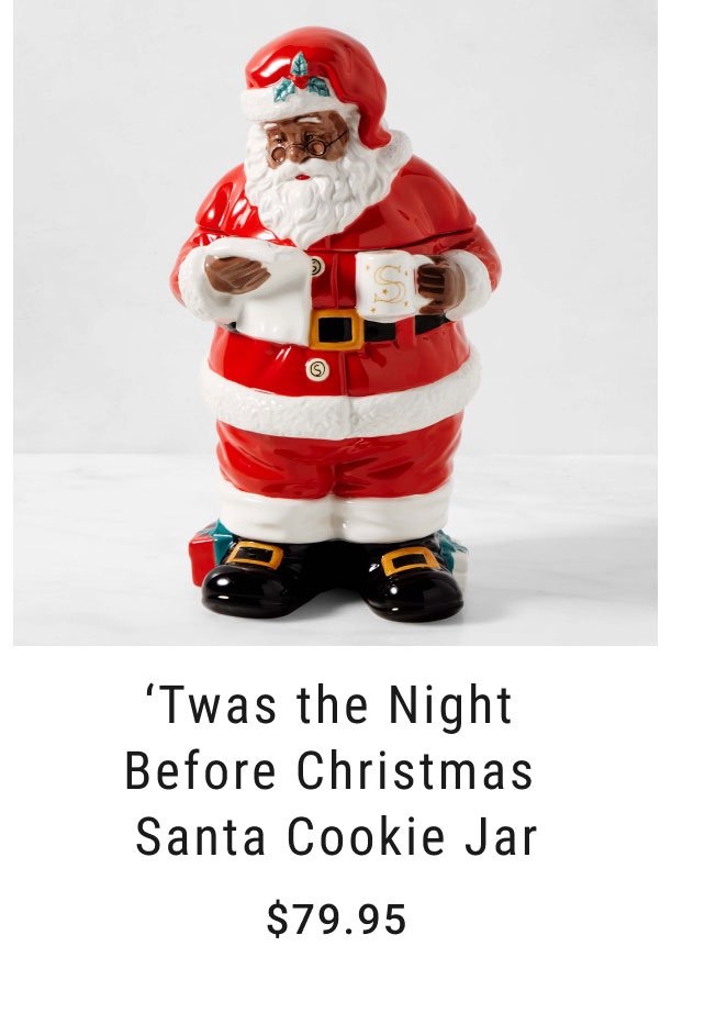 'Twas the Night Before Christmas Santa Cookie Jar - Starting at $79.95