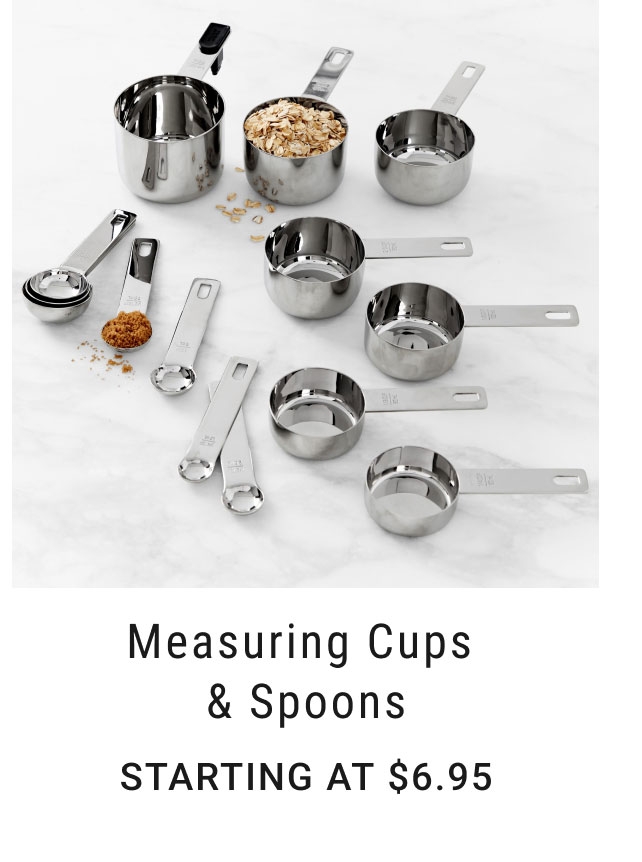 Measuring Cups & Spoons - Starting at $6.95