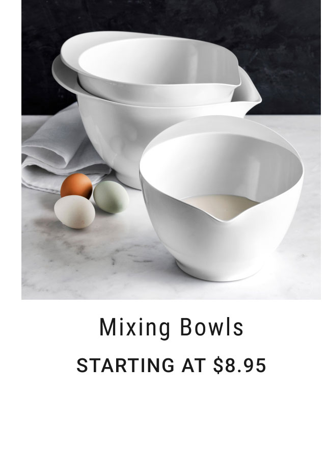 Mixing Bowls - Starting at $8.95