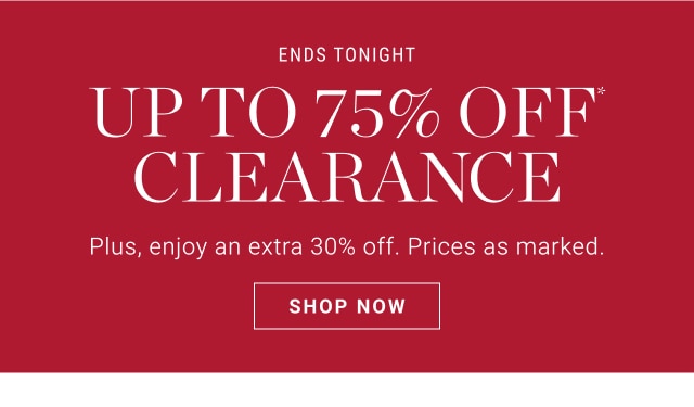 Up To 75% Off* Clearance - Shop Now