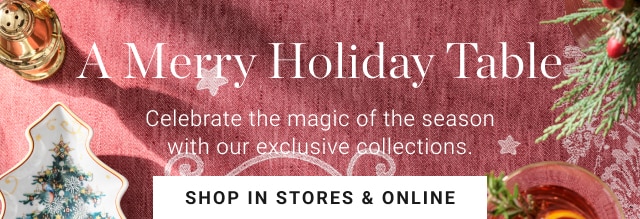 A Merry Holiday Table - Shop In Stores & Online