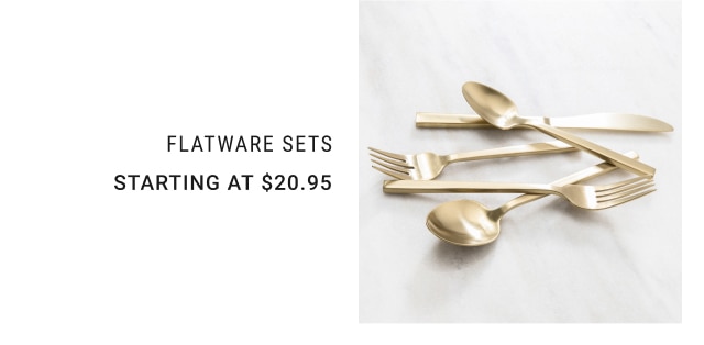 Flatware Sets - Starting at $20.95