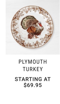 Plymouth Turkey - Starting at $69.95