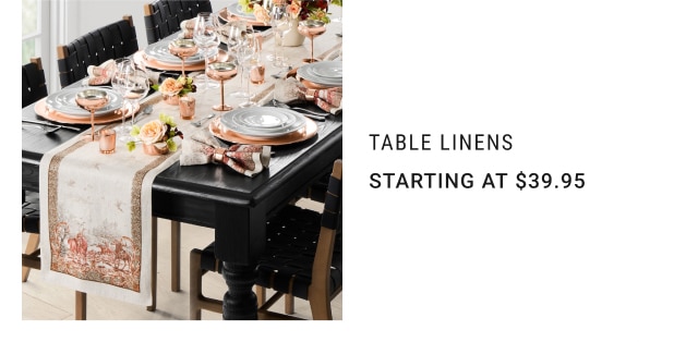 Table Linens - Starting at $39.95