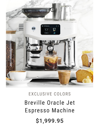 EXCLUSIVE COLORS - Breville Oracle Jet Espresso Machine - $1,999.95