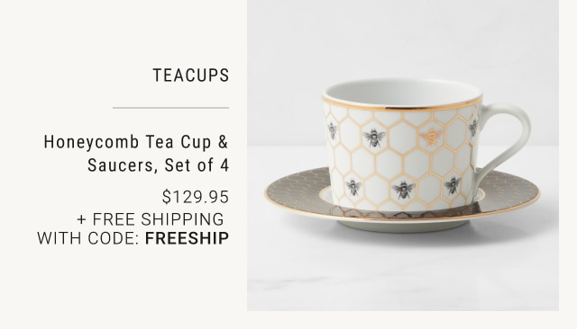 Teacups - Honeycomb Tea Cup & Saucers, Set of 4 - $129.95