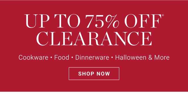 Up To 75% Off* Clearance - Shop Now