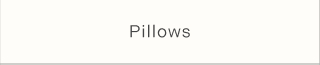 Pillows